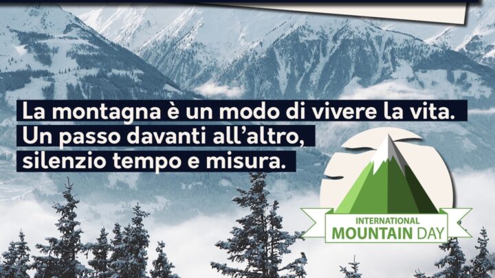 MONTAGNA: LA FEDERBIM CELEBRA LA GIORNATA INTERNAZIONALE DELLA MONTAGNA.