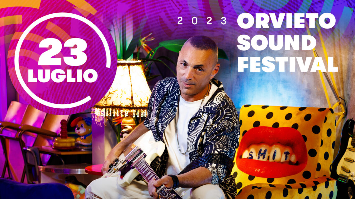 ORVIETO SOUND FESTIVAL 2023, È ALEX BRITTI LO SPECIAL GUEST