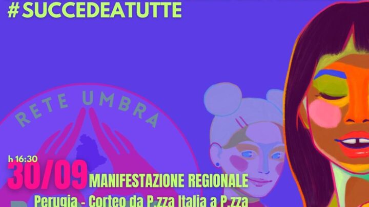LIBERE DALLA VIOLENZA, LIBERE DAL PATRIARCATO  #SUCCEDEATUTTE: SABATO 30 SETTEMBRE 2023 ORE 16:30  PERUGIA  CORTEO DA PIAZZA ITALIA A PIAZZA IV NOVEMBRE E PRESIDIO