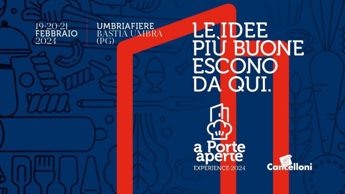 “A PORTE APERTE 2024”: IL RICCO PROGRAMMA DELL’EVENTO RIVOLTO AL MONDO DELLA RISTORAZIONE E DELL’OSPITALITÀ.