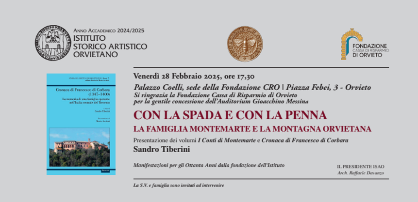 CON LA SPADA E CON LA PENNA È IL TITOLO DELLA PROSSIMA CONFERENZA DELL’ISTITUTO STORICO ARTISTICO ORVIETANO