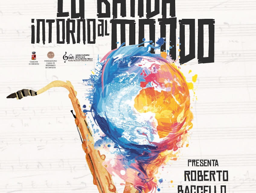 LA FILARMONICA LUIGI MANCINELLI DI ORVIETO PRESENTA IL CONCERTO DAL TITOLO “LA BANDA INTORNO AL MONDO”