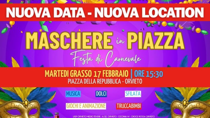 MASCHERE IN PIAZZA SI SPOSTA A MARTEDÌ GRASSO 17 FEBBRAIO IN PIAZZA DELLA REPUBBLICA