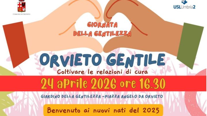 NUOVA DATA PER ORVIETO GENTILE, IL 24 APRILE TUTTI I NUOVI NATI DEL 2025 INVITATI AL GIARDINO DEL GENTILEZZA