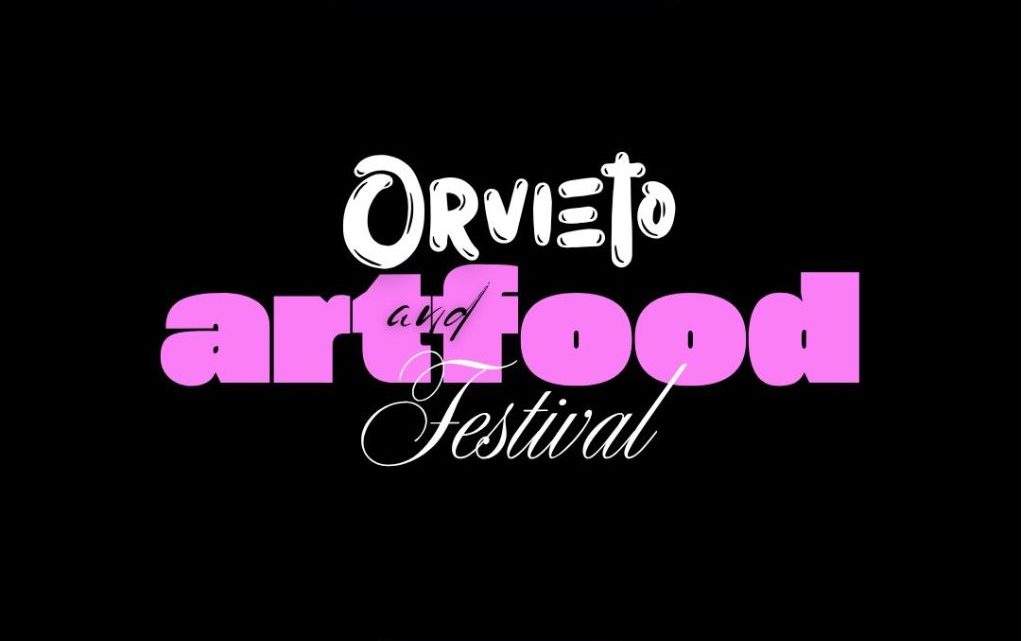 UN’ESPERIENZA TRA ARTE, ARTIGIANATO ED ENOGASTRONOMIA, NASCE ORVIETO ART&FOOD FESTIVAL